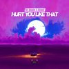 Hurt You Like That - The Ramon&SouMix