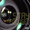 Stay Focused(feat. Teo) (Explicit) - Taab Frio&Jp Tha Hustler&Tommy 2 Face&Teo