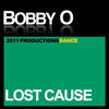 Lost Cause - Bobby O