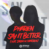 Say It Better(feat. Sarah de Warren) - Pharien&Sarah de Warren