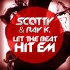 Let The Beat Hit Em (Killmode vs Fun|khouse Remix Edit) - SCOTTY&Ray K.