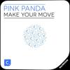 Make Your Move - Pink Panda