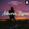 Adhorua Xopun - Pincool&Kaustabh Saikia&LAHON