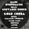 Gold Cobra (Unitech Remix) - Marc Systematic&Giovanni Bosco