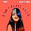 Can I Come Over (feat. BlaqNMild) (Explicit) - Subtweet Shawn&BlaqnMild