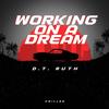 Working on a Dream (Explicit) - Pmiller&D.T. Ruth