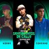 Sentimientos De Calle - Maickyel&Julianno Sosa&Kobbe&Coreano