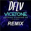 Nothing Stopping Me(DFLV Remix) - DFLV&Vicetone&Kat Nestel