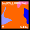 To The Club (Original Mix) - Balestra&Cestari Wav
