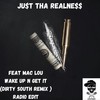 Wake up 'n' Get It[feat. Mac Lou] (Dirty South Remix|Radio Edit) - Ju$t Tha Realne$$&Mac Lou