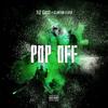 POP OFF(Gimme Da Light) (Explicit) - TiZ EAST&CLINTON ELVIS