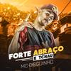 Forte abraço e tchau - MC Dieguinho