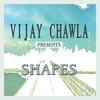 Shapes - Vijay Chawla