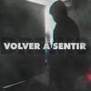 volver a sentir (Explicit) - dreiko estrada