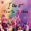 I Like It (Original Mix) - Pe & Ban&DJ Mandraks