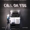 Call On you - TBABZ&Naffymar&Still Blessed Music