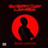 Everyday Lamba (Explicit) - More Check$