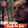 Nuk Ke Faj - Elgit Doda