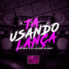 Ta Usando Lança - DJ Lezinho No Beat&JC NO BEAT