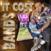 It Cost Bands (Explicit) - Fat Meech