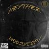 HeyTher (Explicit) - Woozycody