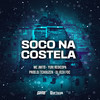 Soco Na Costela (Explicit) - Mc J Mito&Yuri Redicopa&Dj Tchouzen&Dj Jeeh Fdc