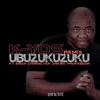 Ubuzukuzuku[feat. Professor, Zakwe, Character & Emza] (Remix) - K-Yos&Emza&Character&Zakwe&Professor