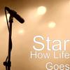 How Life Goes (Explicit) - Star