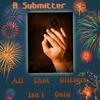 All That Glitters Isn't Gold - A Submitter