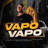 Vapo Vapo (Explicit) - Mc Code&Dj Anderson do Paraiso&DJ LUCAS DO TAQUARIL&DJ VK&Taliban ENT