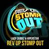 Rev Up Stomp Out (Original Mix) - Lady Dubbz&ViperStar