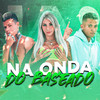 Na Onda do Baseado (Explicit) - DJ Malicia&Thammy&É o Roba Cena