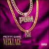 Necklace (feat. King Phia & Calina G) (Explicit) - Pretty Gang&King Phia&Calina G