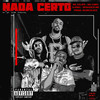 Nada Certo (Explicit) - Marcelinx&MC Felipe&Gabel&MC Cory&DFRANCO BB