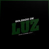 Soldado de Luz (Explicit) - MC PR&DJ BL&DJ NpcSize