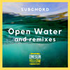 Open Water (Zeu5 Remix) - Subchord&Zeu5