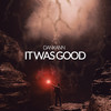 It Was Good (Extended) - Dankann
