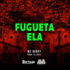 Fugueta Ela - MC Godoy&DJ Buiu&Carlos Alberto Feitoza de Oliveira