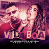 Vida Boa (Explicit) - Mc Leozinho ZS&Mc Mika&Tropa da W&S&DJ LUAN GOMES