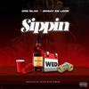 Sippin (feat. Bosay De Leon) (Explicit) - Dre Blak&Bosay de Leon