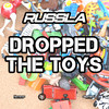 Dropped The Toys - Russla