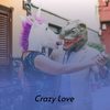 Crazy Love - Dick Glasser