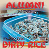 Dirty Rice (Explicit) - Alumni Series&Magno&Felo