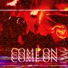COME ON - RXDXVIL