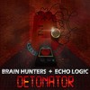 Detonator (Original Mix) - Brain Hunters&Echo Logic