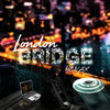 London Bridge - Reivax