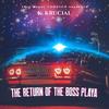 Return of the Boss Playa (Explicit) - K. Krucial