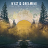 Mystic Dreaming - Equanimous&Kaya Project