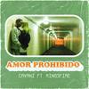 amor prohibido (feat. kingfire) (Explicit) - Cavani&Kingfire