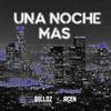 Una Noche Mas (Explicit) - Dilloz&Acen